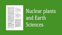 Nuclear plants and Earth Sciences